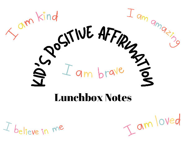 Colorful Kids Positive Affirmation Lunchbox Notes