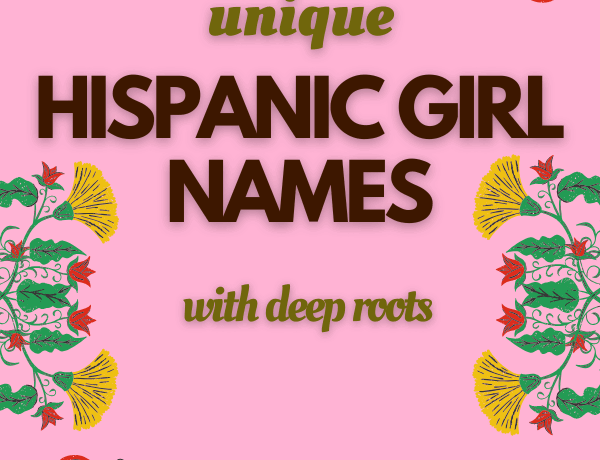 Unique Hispanic names, name list, uncommon girl names, list of girls names, girl names, classic elegant names, playful girl names, beautiful x names, girly baby girl names, hispanic middle names, naming a baby, popular girl names, middle names for girl.