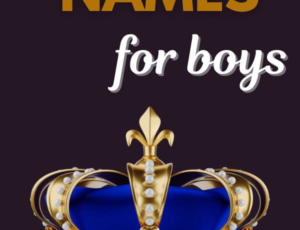Royal boy names, prince names, famous boy names, royal names for boys, classy boy names, royal baby boy names, elegant boy names, majestic names, fantasy character names, strong boys names, royal names, elegant names, baby names and meanings