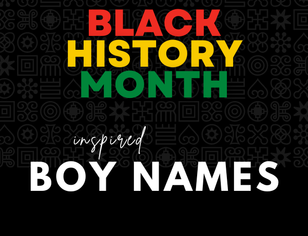 Black History Month inspired boy names list featuring meaningful and traditional names that honor culture and legacy.